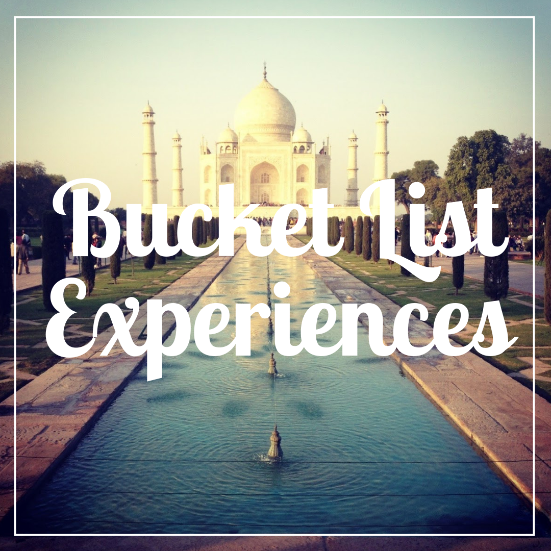 "Bucket List Experiences" written over a photo of the Taj Mahal, India
