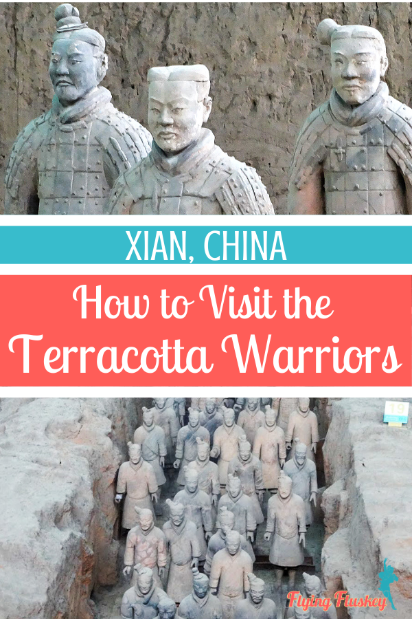 Top photo is a close up of 3 Terracotta Warriors. A red and blue banner in the middle with white text reads 'Xian, China. How to Visit the Terracotta Warriors'. Bottom photo is a view along a pit of the Terracotta Army