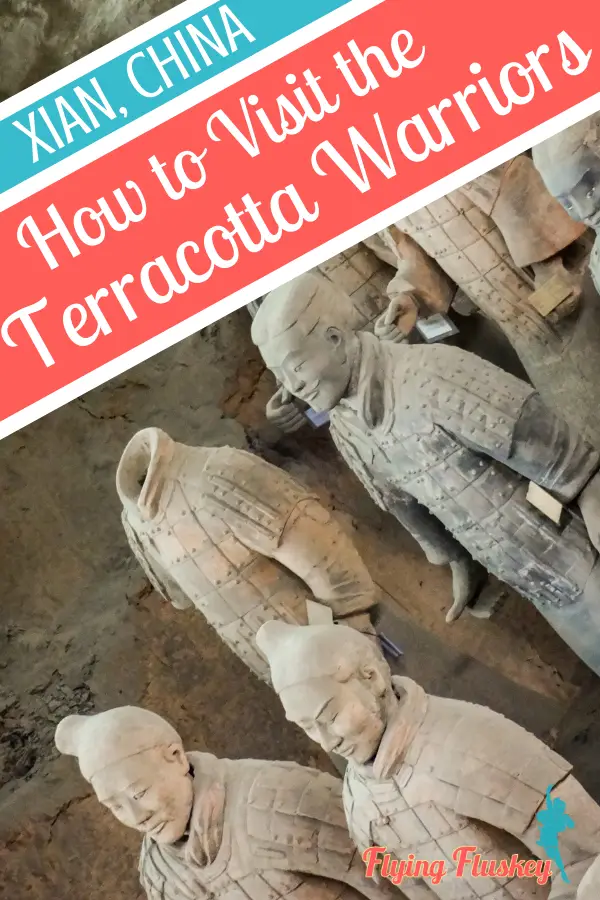 closeup of 6 of the Terracotta Army in a pit in Xian, China. Top left a blue and red banner reads 'Xian, China. How to Visit the Terracotta Warriors'