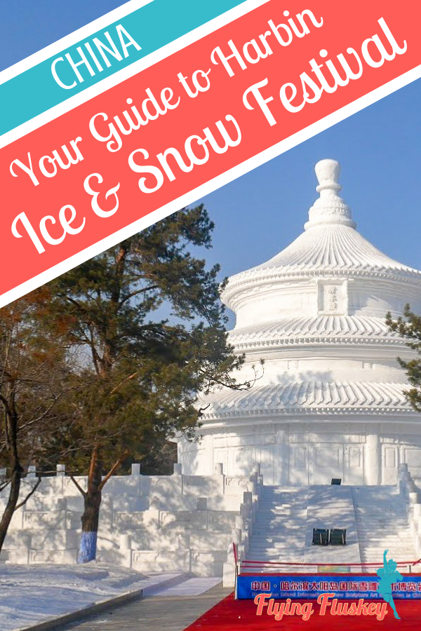 In Harbin, China, when winter really sets in a huge ice and snow festival begins. This is your ultimate guide to Harbin Ice and Snow Festival.